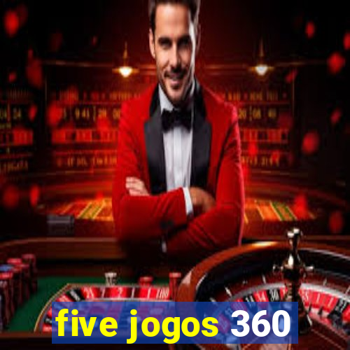 five jogos 360